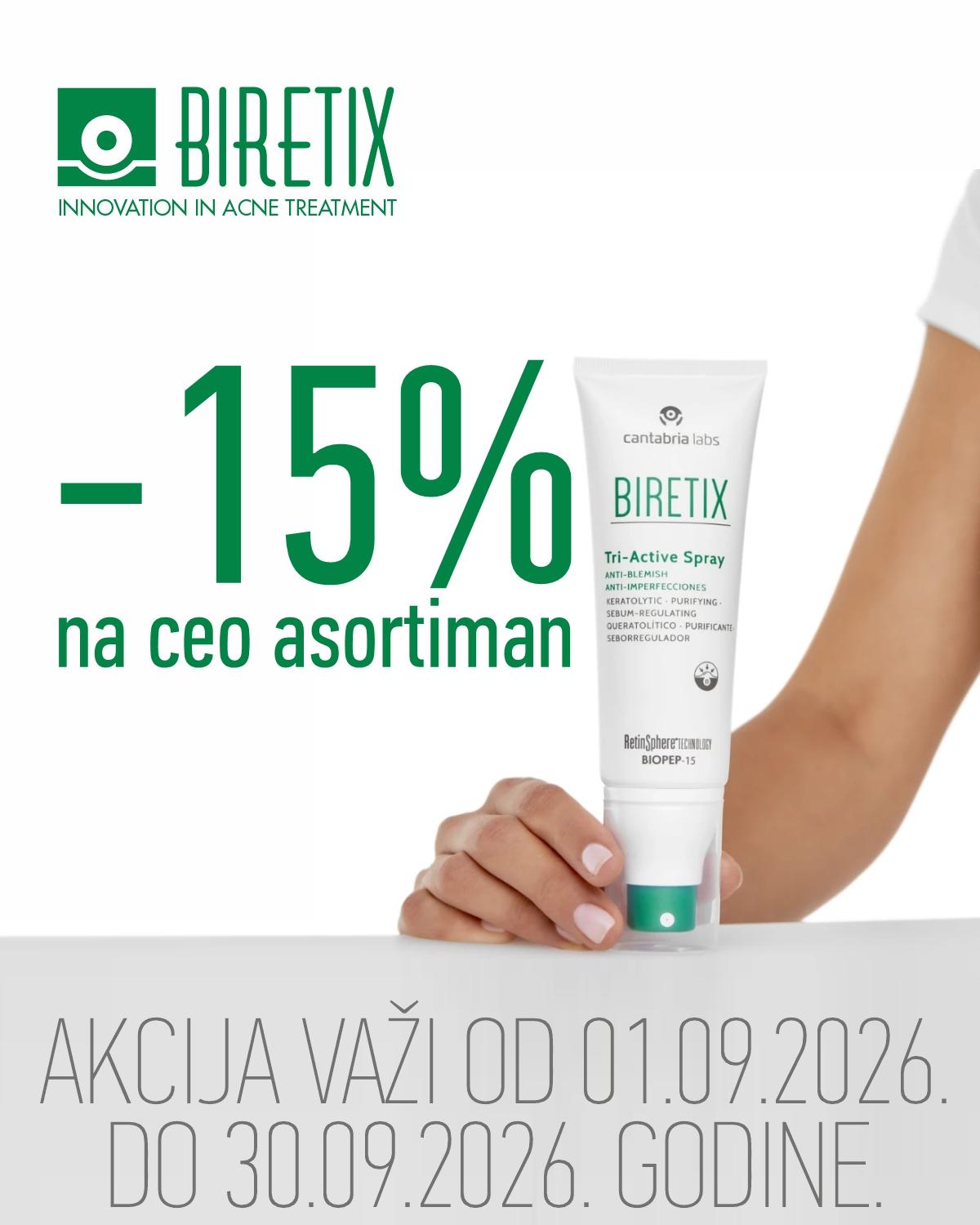 15% popusta na ceo asortiman Biretix proizvoda. 15% popusta na ceo asortiman Biretix proizvoda.